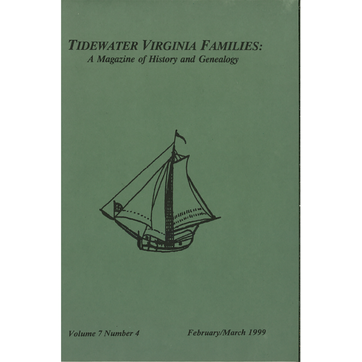 Tidewater Virginia Families: A Magazine of History and Genealogy, Volume 7, Number 4, February 1999-March 1999