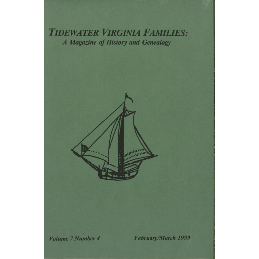 Tidewater Virginia Families: A Magazine of History and Genealogy, Volume 7, Number 4, February 1999-March 1999