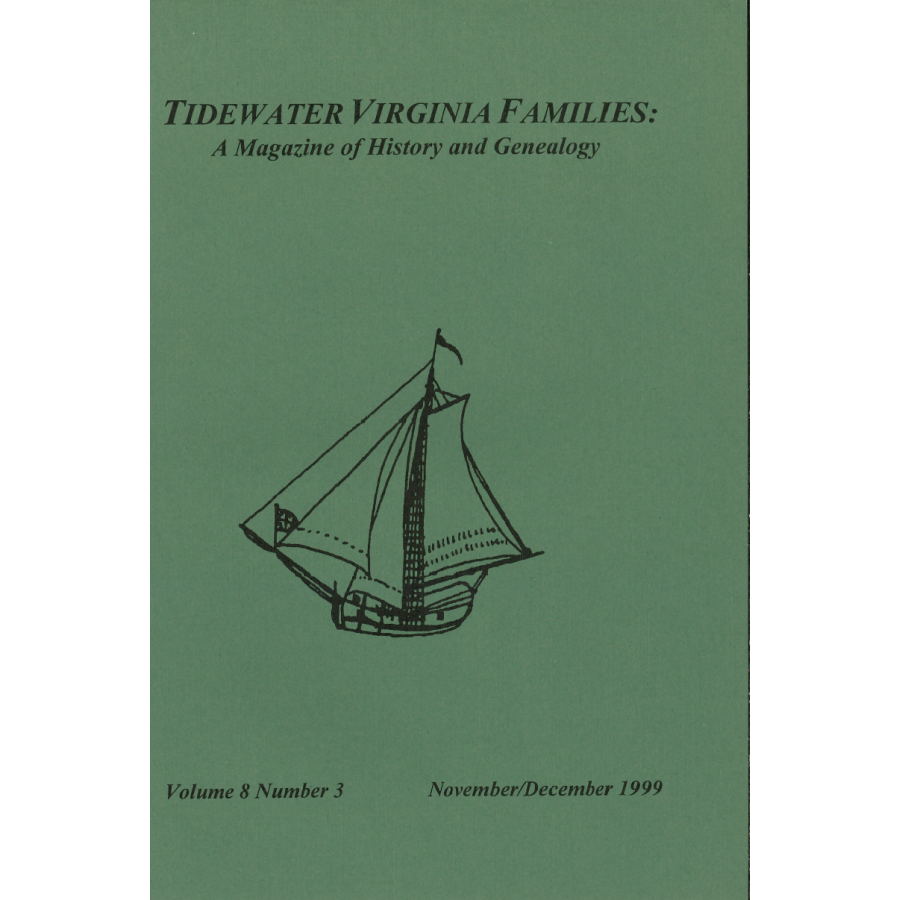 Tidewater Virginia Families: A Magazine of History and Genealogy, Volume 8, Number 3, November 1999-December 1999