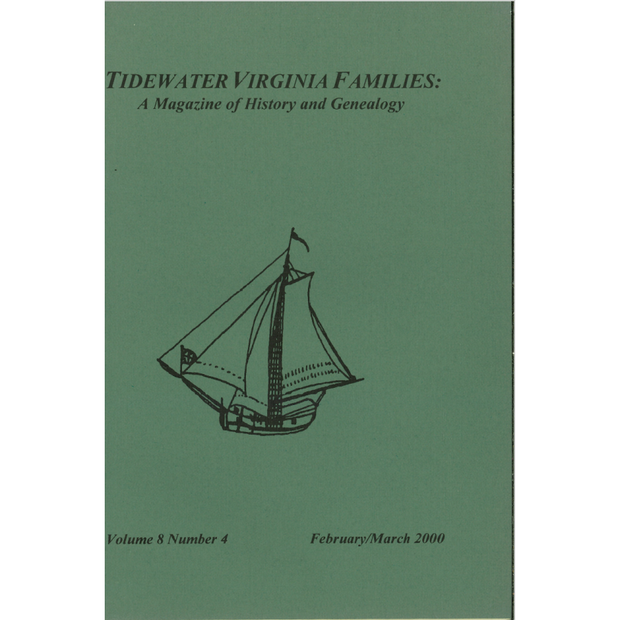 Tidewater Virginia Families: A Magazine of History and Genealogy, Volume 8, Number 4, February 2000-March 2000
