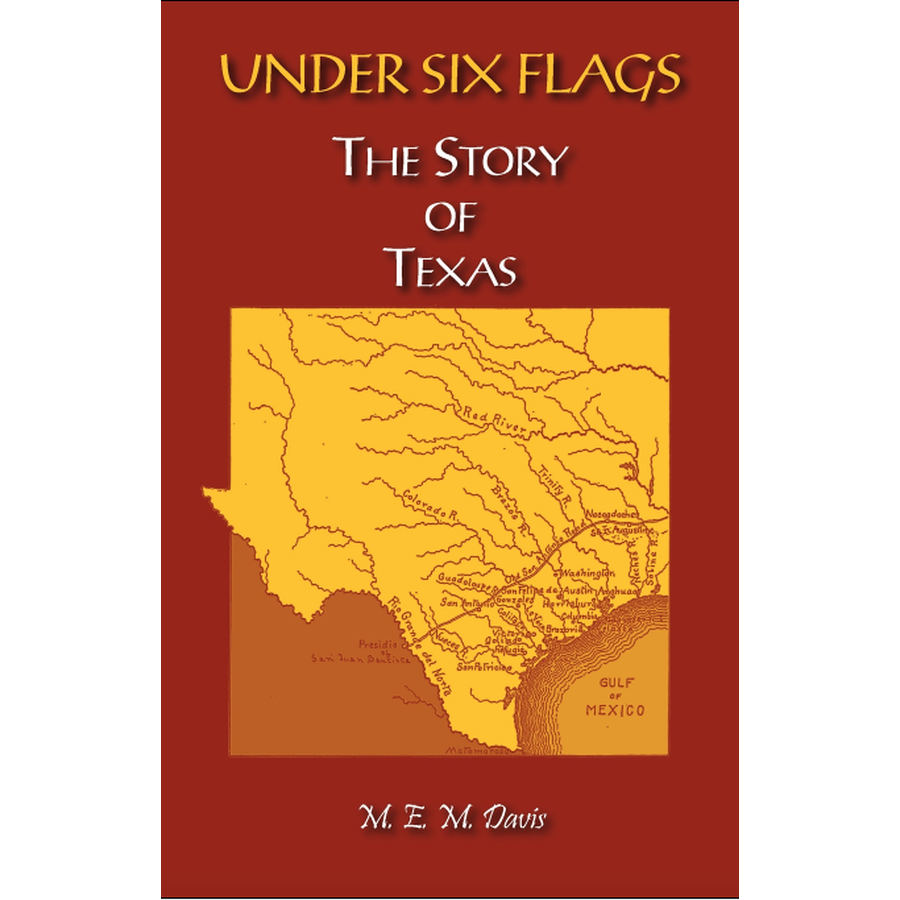 Under Six Flags: The Story of Texas