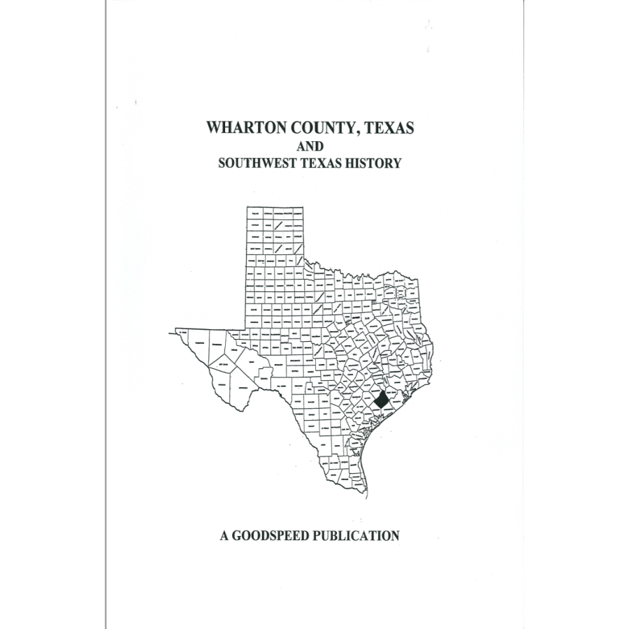 Wharton County, Texas and Southwest Texas History