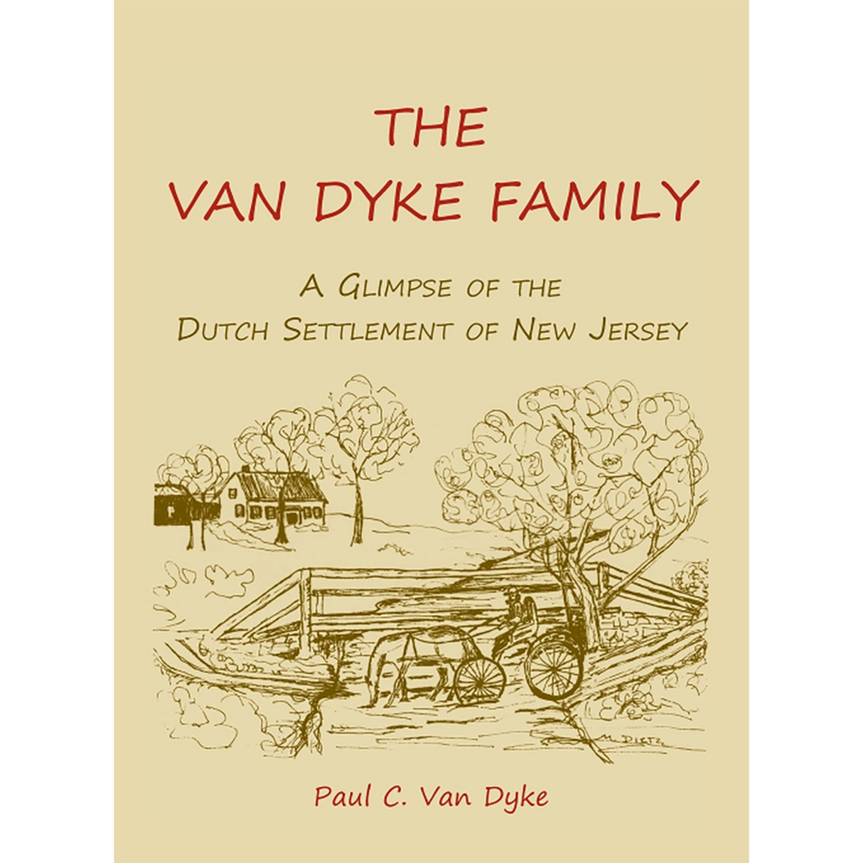 The Van Dyke Family: A Glimpse of the Dutch Settlement of New Jersey
