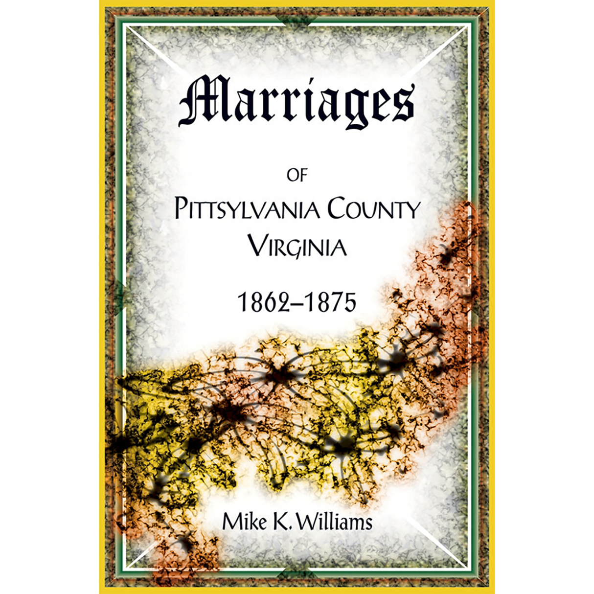 Marriages of Pittsylvania County, Virginia, 1862-1875