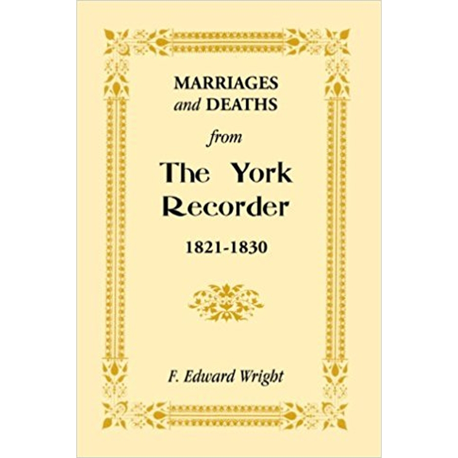 Marriages and Deaths from the York Recorder, 1821-1830