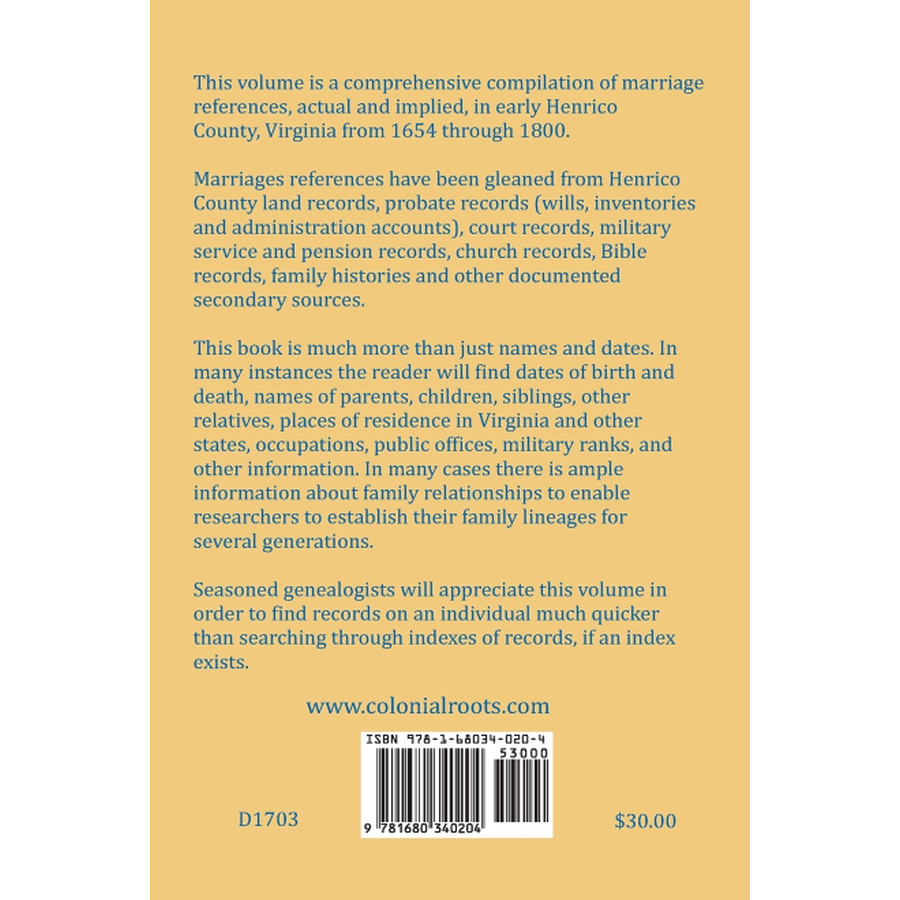 Henrico County, Virginia Marriage References and Family Relationships, 1654-1800 back cover