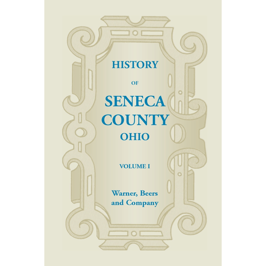 History of Seneca County, Ohio, Volume 1