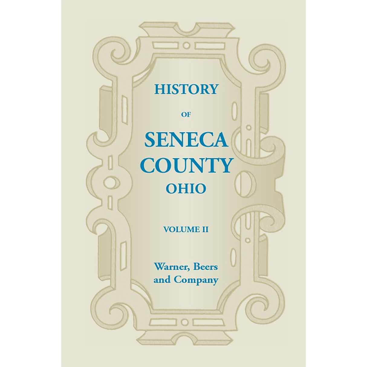 History of Seneca County, Ohio, Volume 2