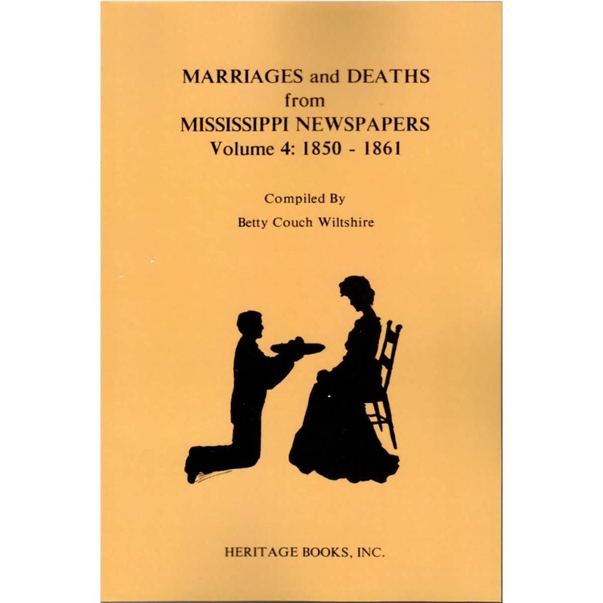 Marriages and Deaths from Mississippi Newspapers: Volume 4, 1850-1861