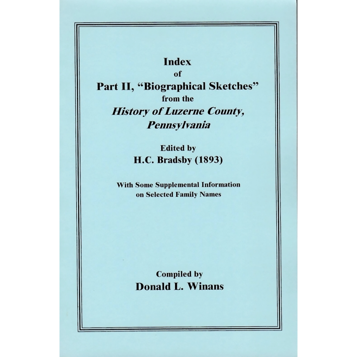 Index of Part II Biographical Sketches from the History of Luzerne County, Pennsylvania