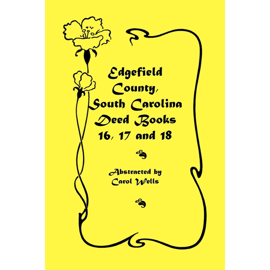 Edgefield County, South Carolina, Deed Books 16, 17 and 18