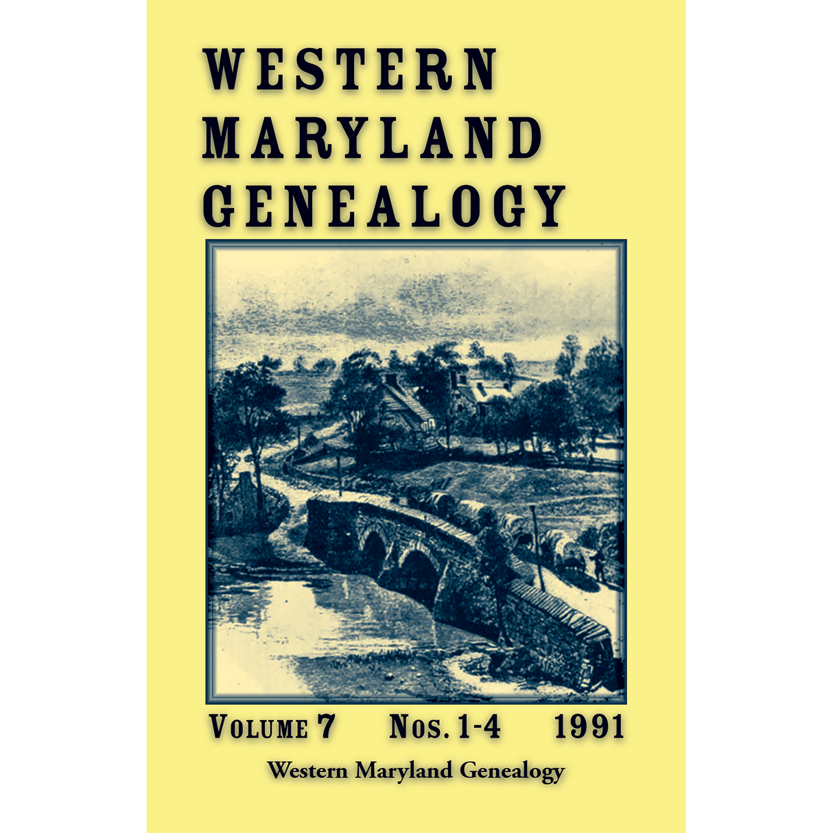 Western Maryland Genealogy, Volume 7, 1991