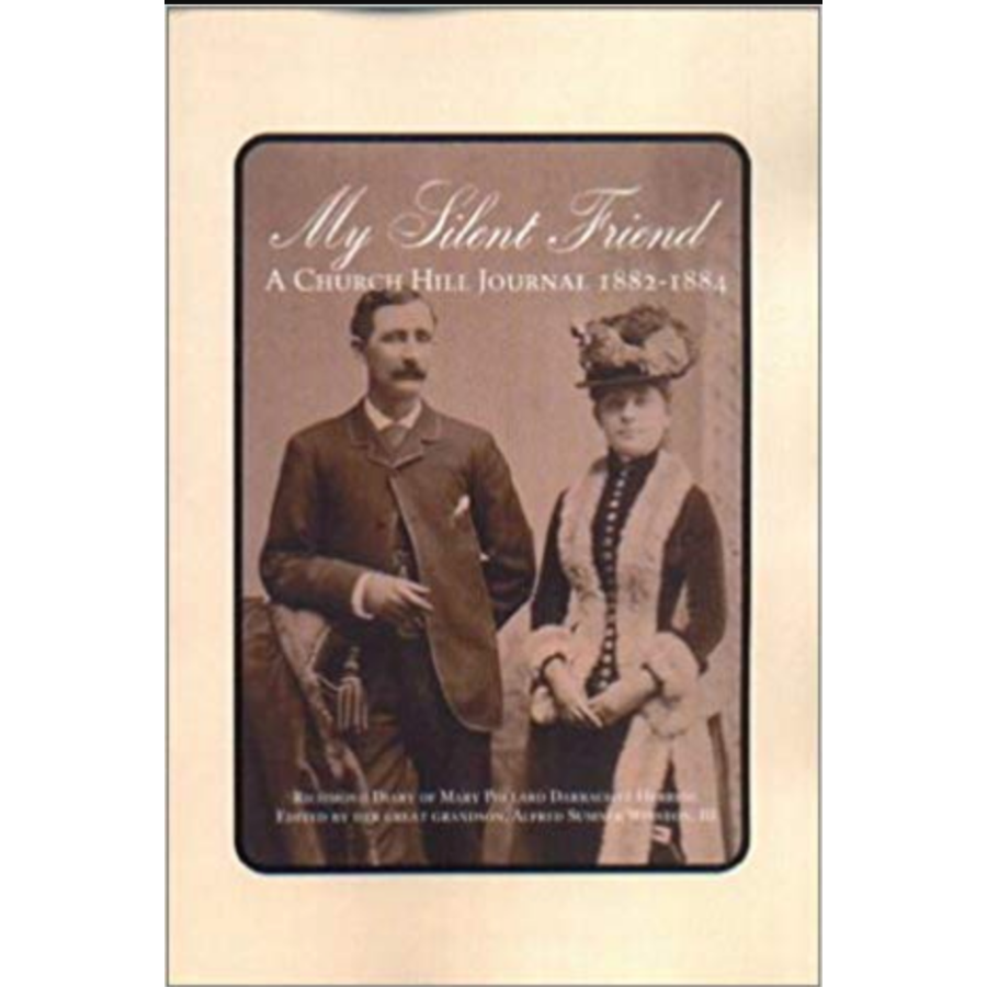 My Silent Friend: A Church Hill Journal