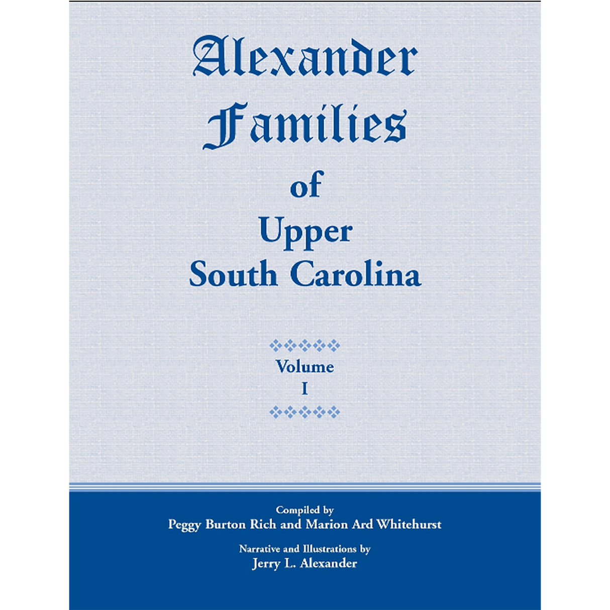 Alexander Families of Upper South Carolina volume 1
