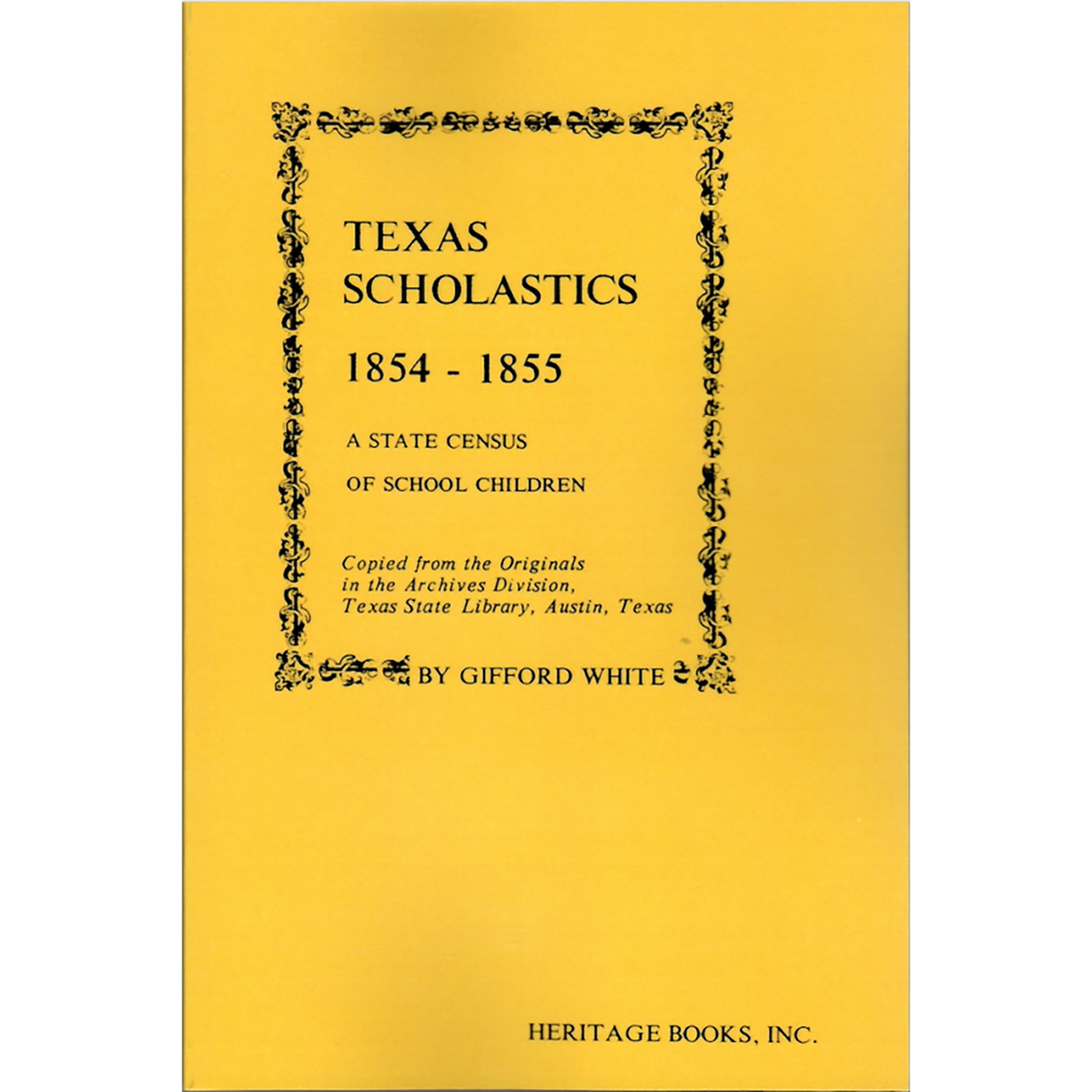 Texas Scholastics, 1854-1855: A State Census of School Children