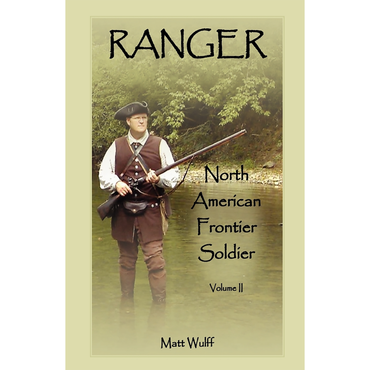 Ranger: North American Frontier Soldier, Volume II