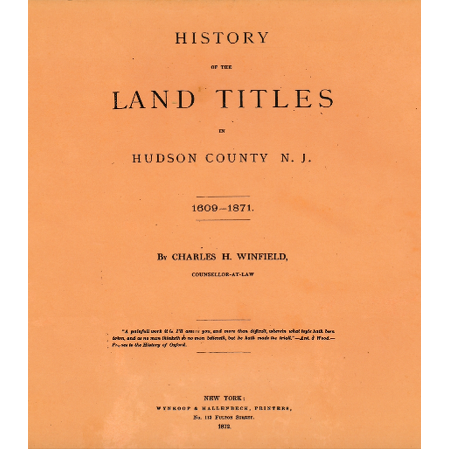 History of the Land Titles in Hudson County, New Jersey, 1609-1871