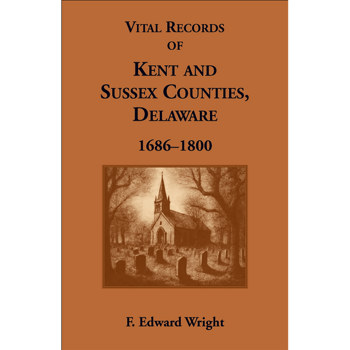 Vital Records of Kent and Sussex Counties, Delaware, 1686-1800