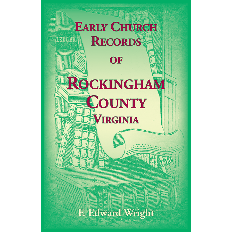 Early Church Records of Rockingham County, Virginia