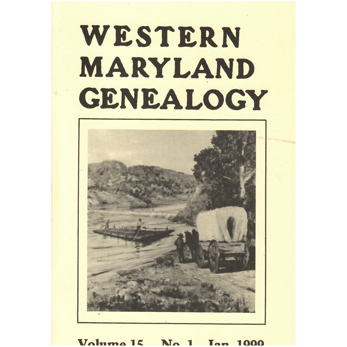 Western Maryland Genealogy, Volume 15, No. 1, 1999