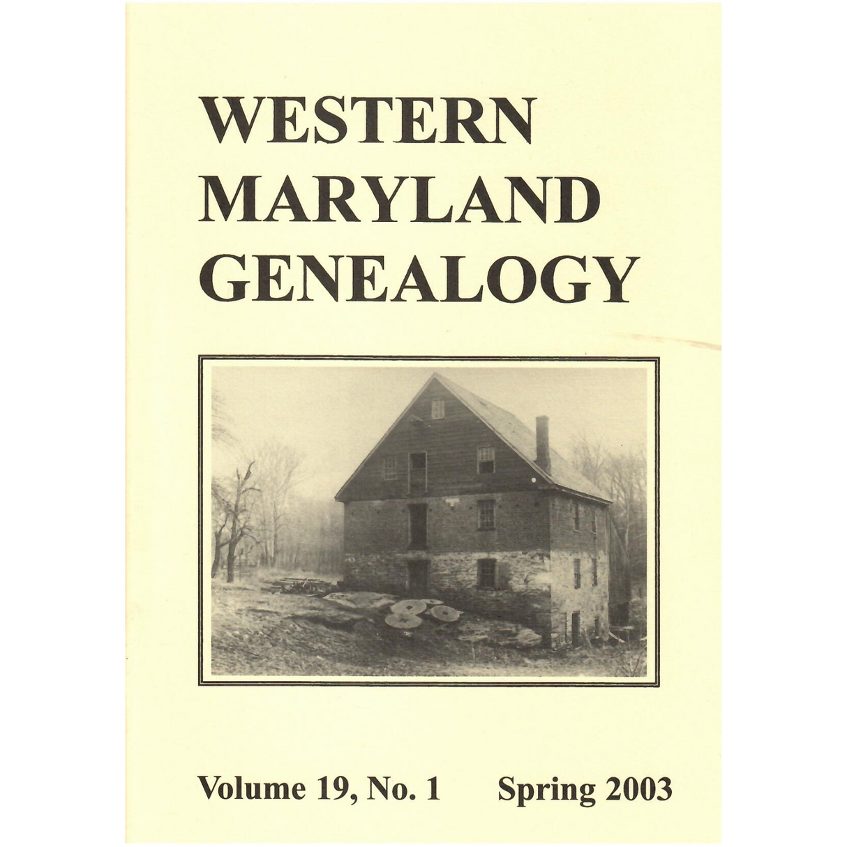Western Maryland Genealogy, Volume 19, No. 1, 2003