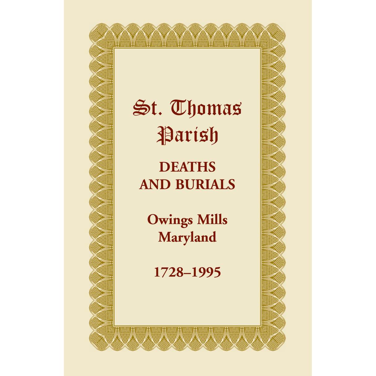 St. Thomas Parish Deaths and Burials, Owings Mills, Maryland, 1728-1995