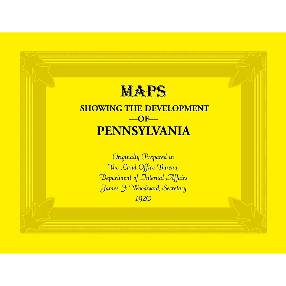 Maps Showing the Development of Pennsylvania