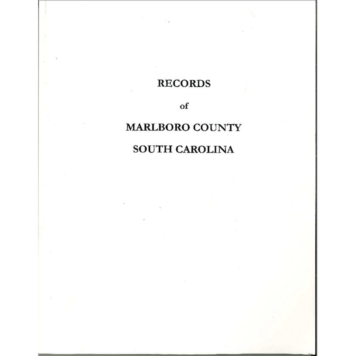 Records of Marlboro County, South Carolina: Wills and Census Records
