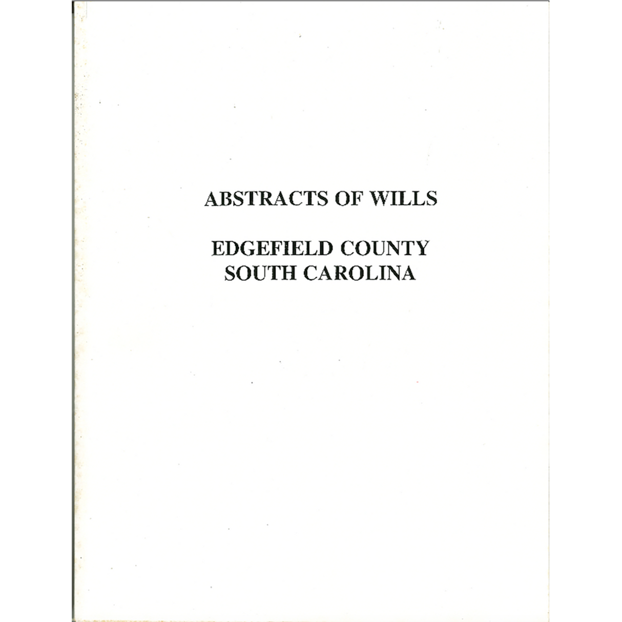 Abstracts of Wills, Edgefield County, South Carolina