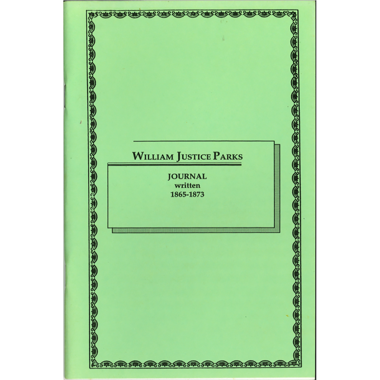 William Justice Parks Journal written 1865-1873