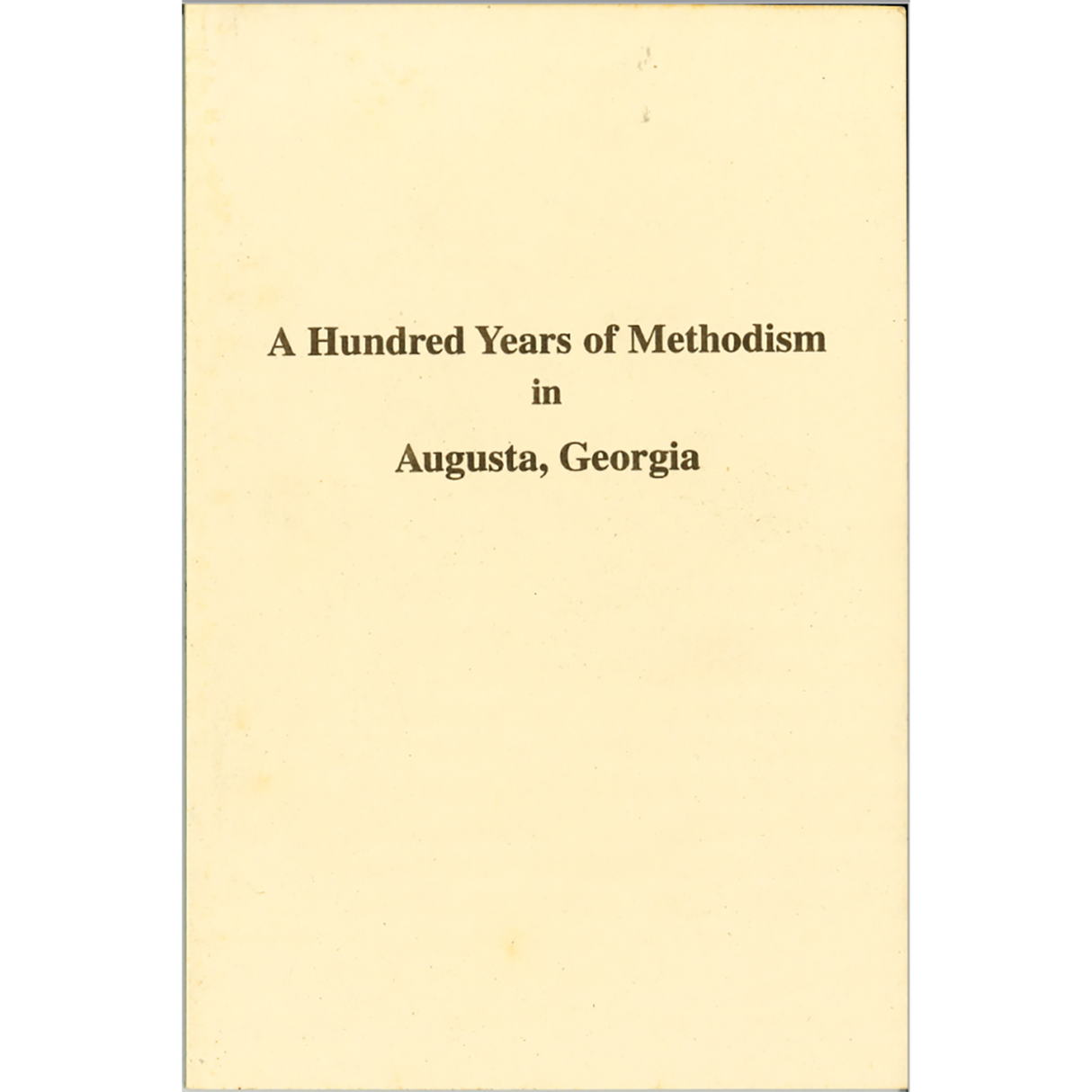 A Hundred Years of Methodism in Augusta, Georgia