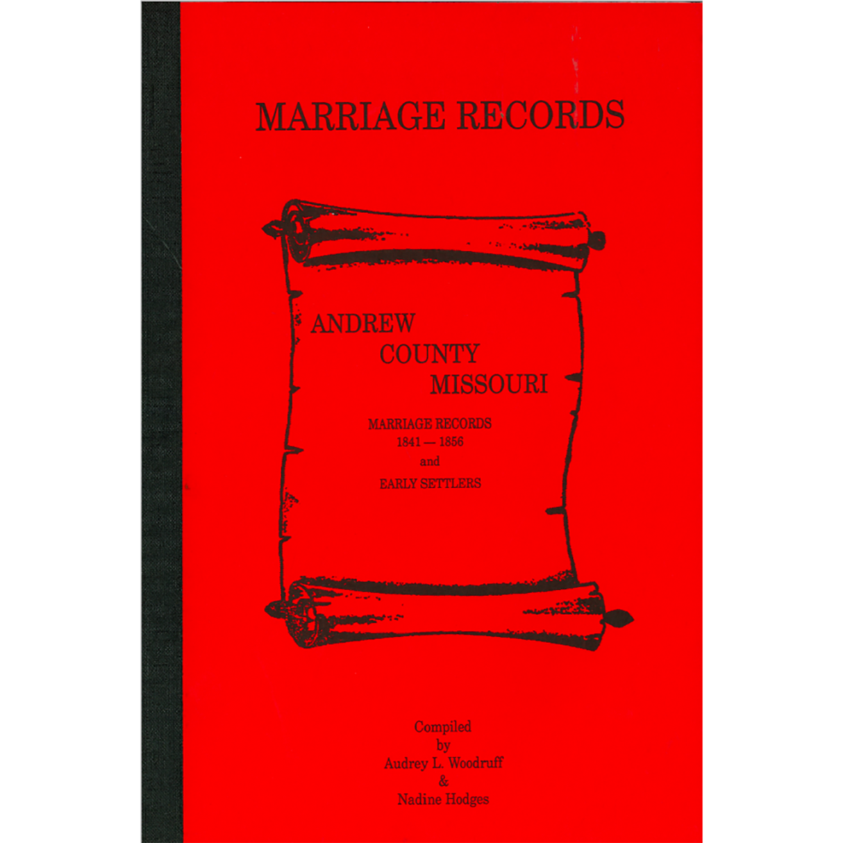 Andrew County, Missouri Marriage Records 1841-1856 and Early Settlers
