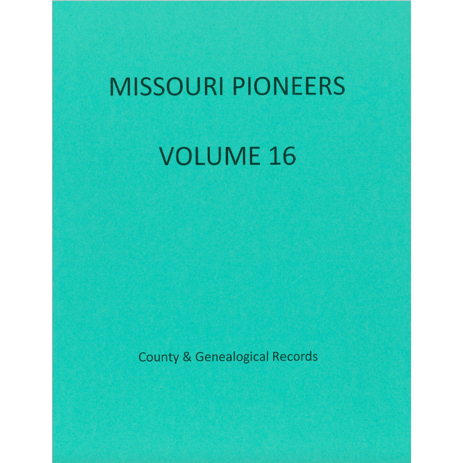 Missouri Pioneers: Volume 16