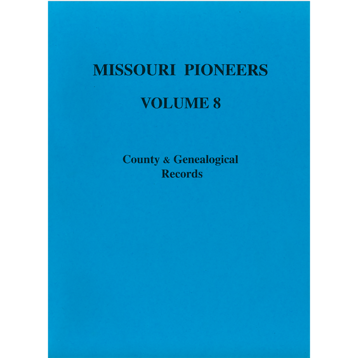 Missouri Pioneers: Volume 8