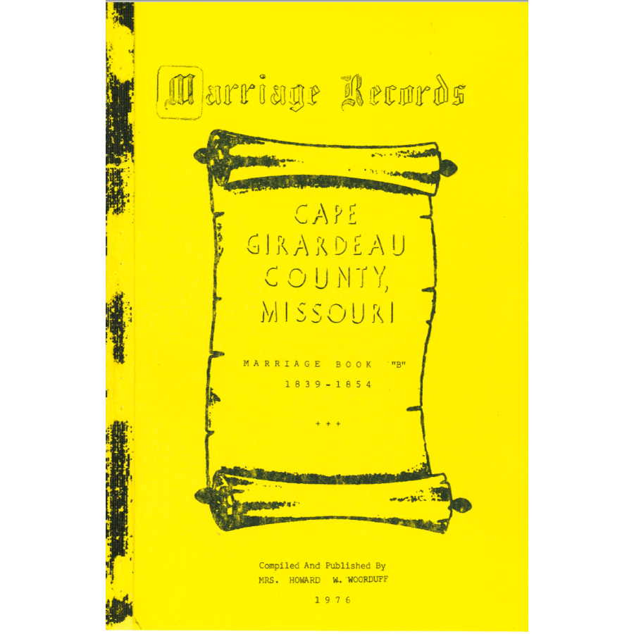 Cape Girardeau County, Missouri Marriage Book B 1839-1854