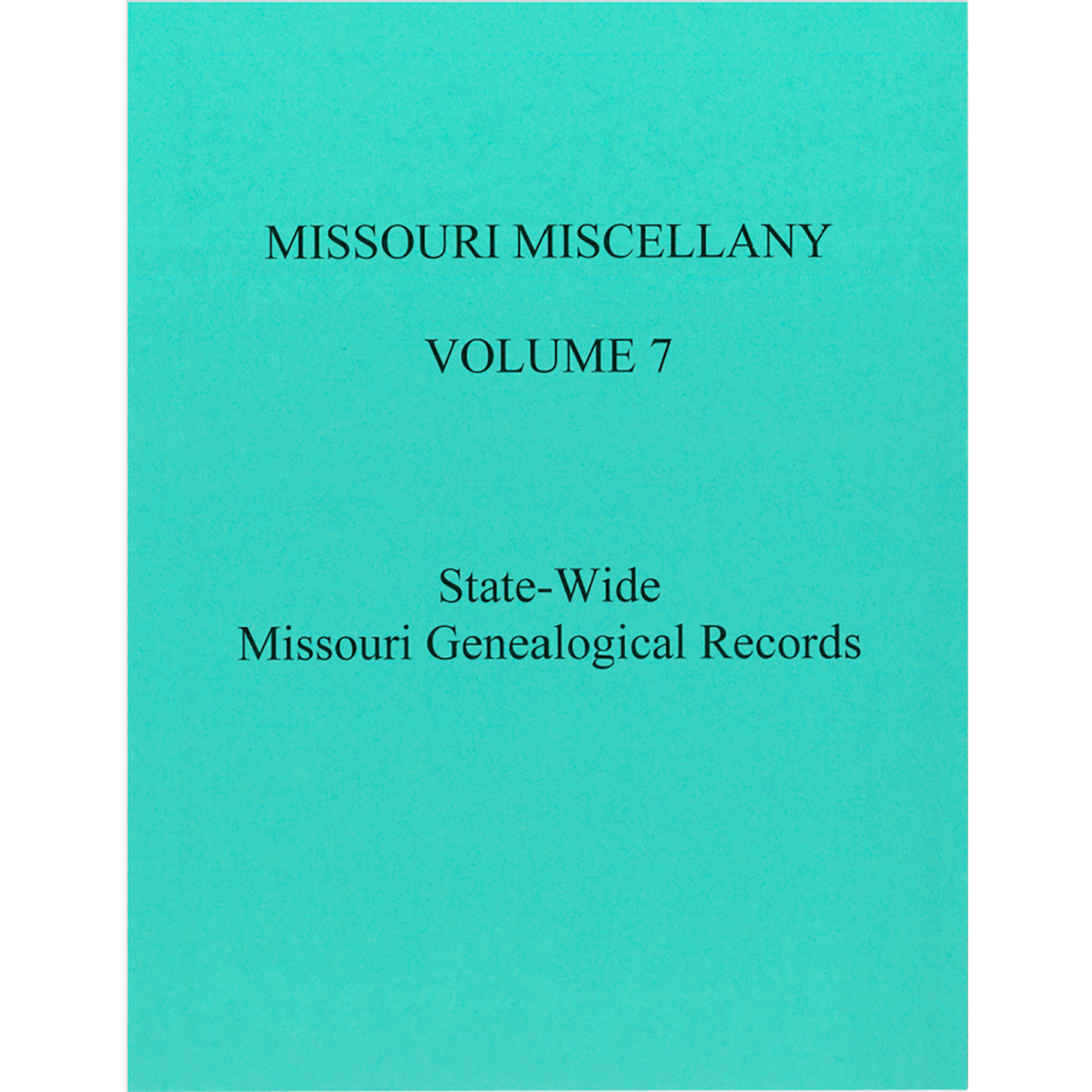Missouri Miscellany: Volume 7
