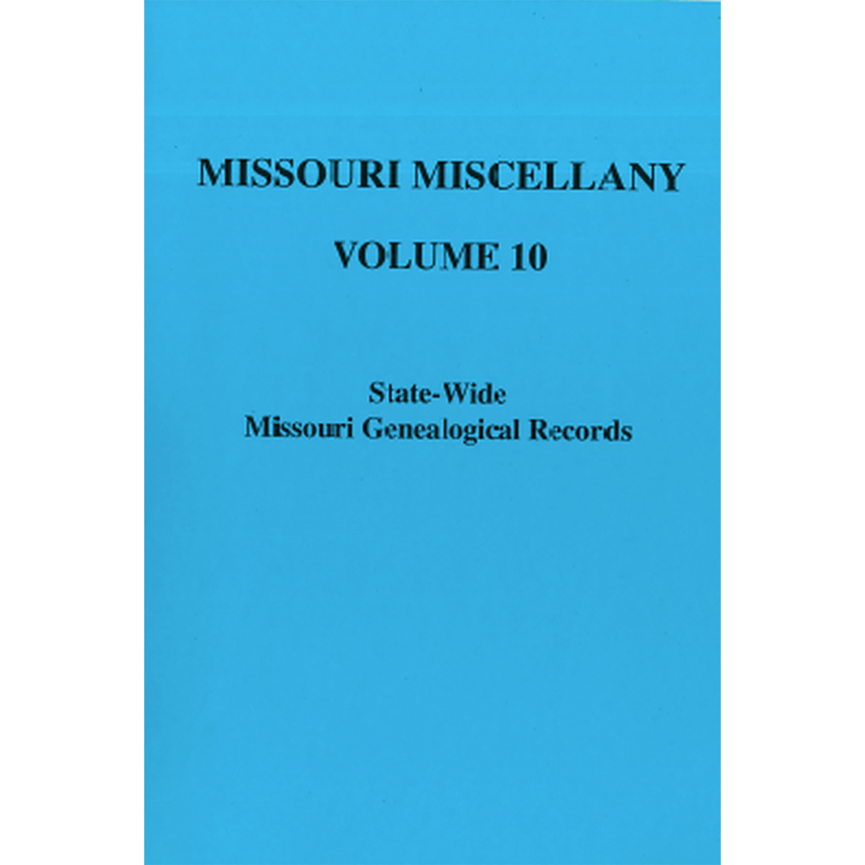 Missouri Miscellany: Volume 10
