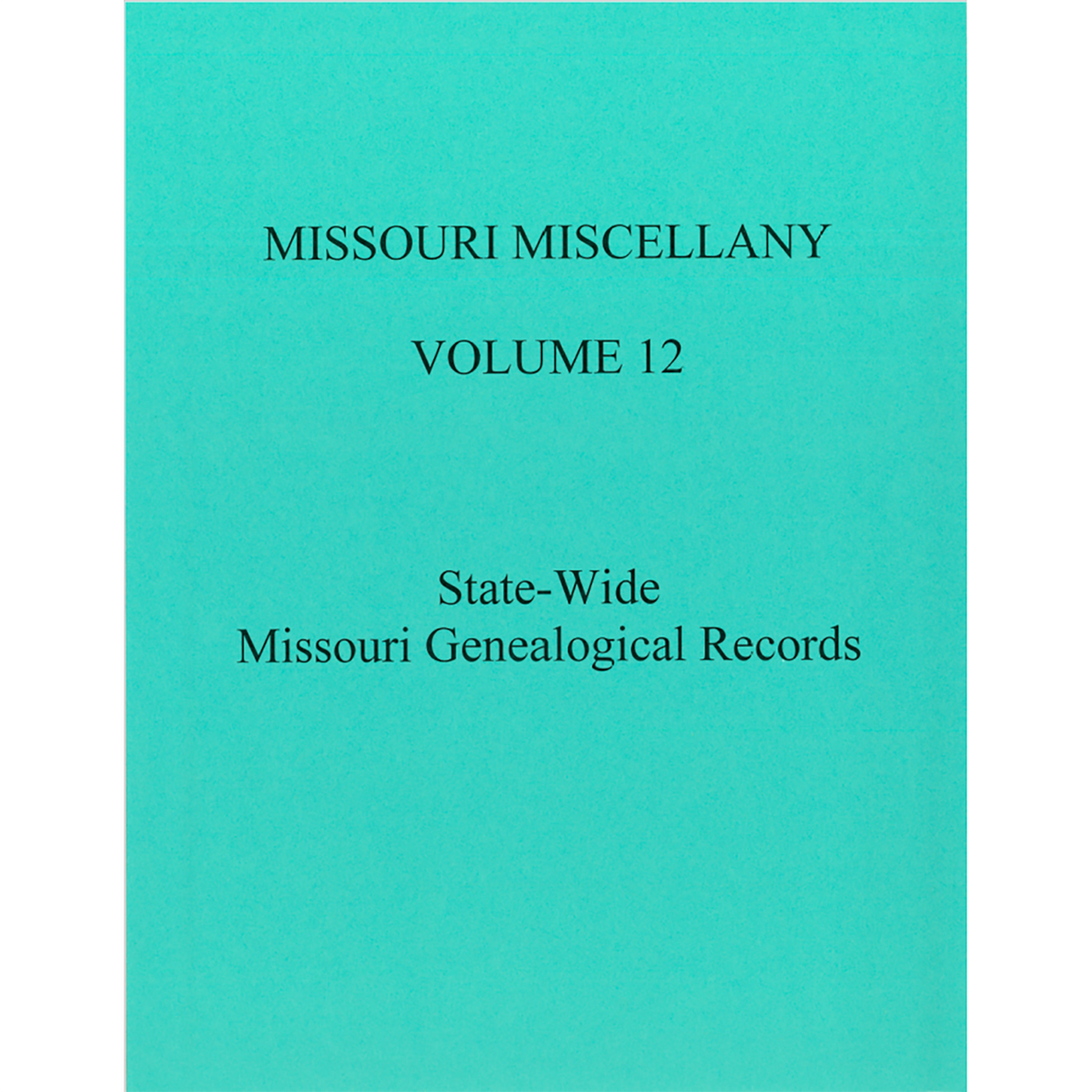 Missouri Miscellany: Volume 12