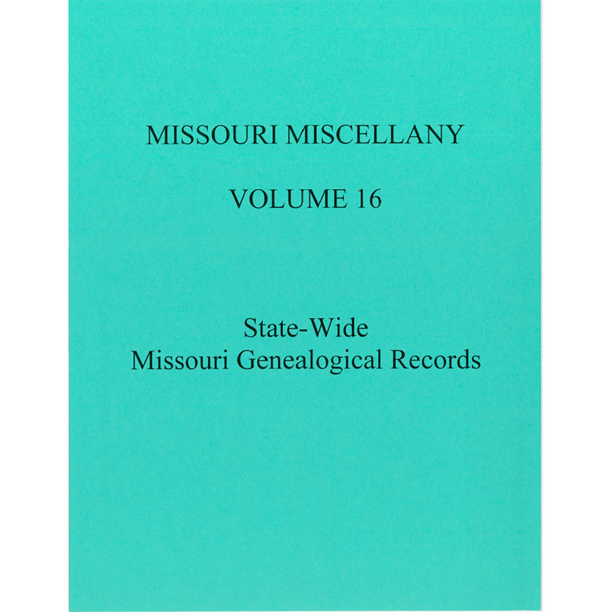 Missouri Miscellany: Volume 16