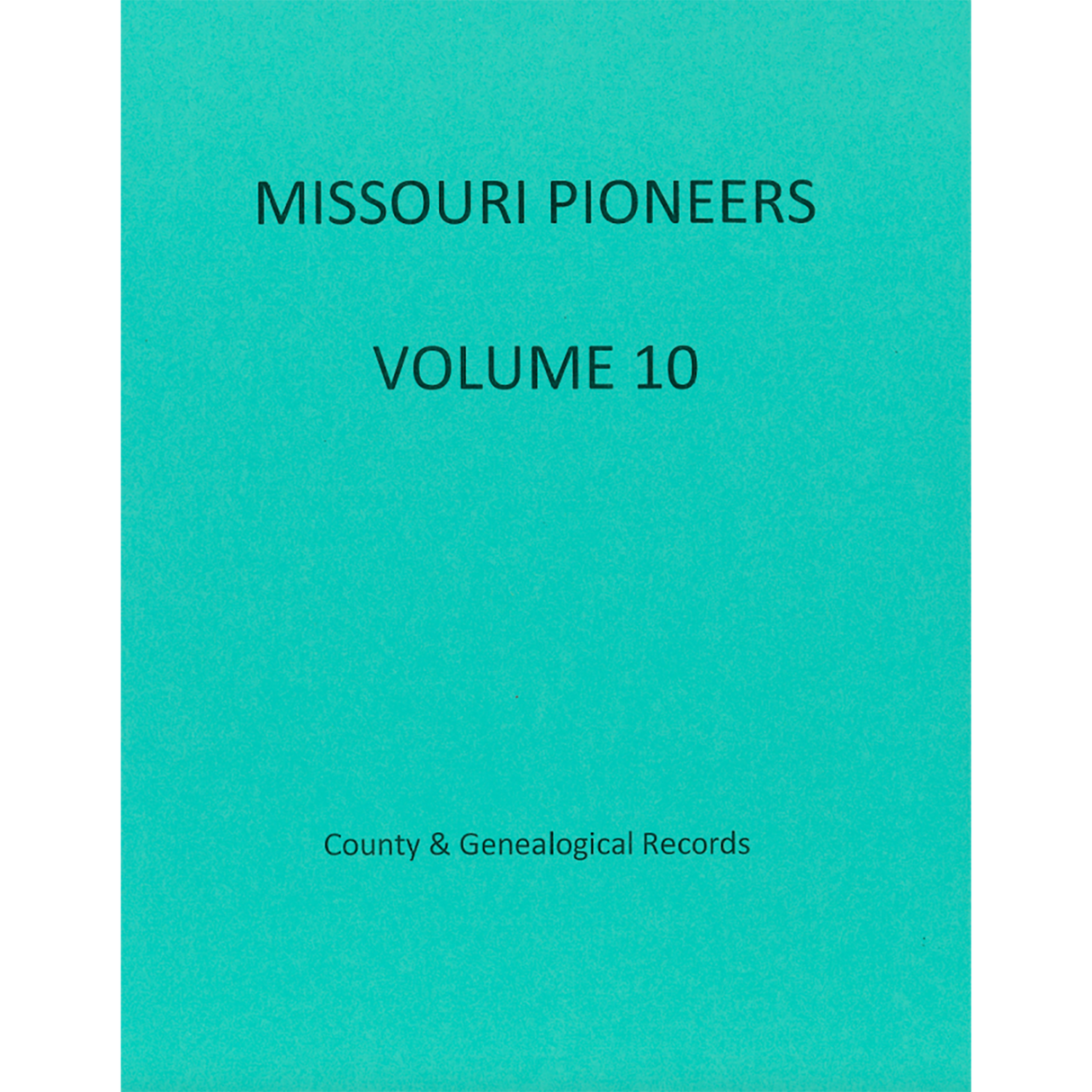 Missouri Pioneers: Volume 10