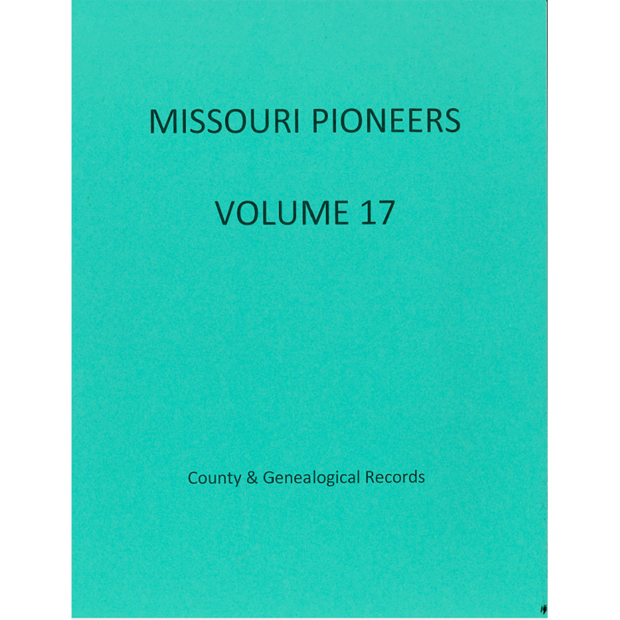 Missouri Pioneers: Volume 17