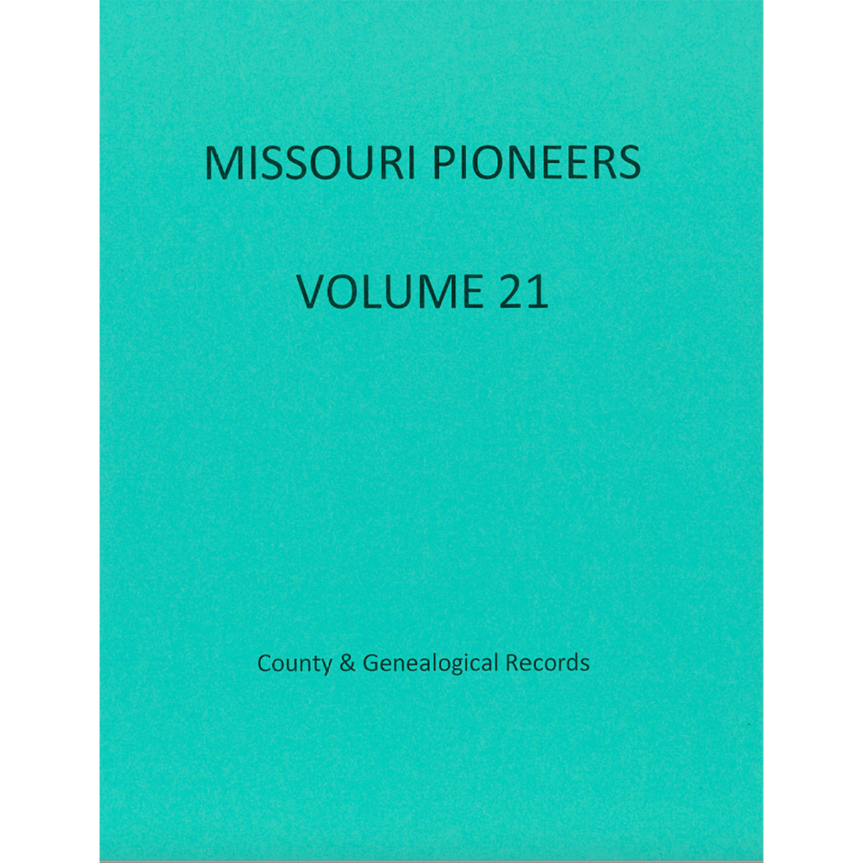 Missouri Pioneers: Volume 21