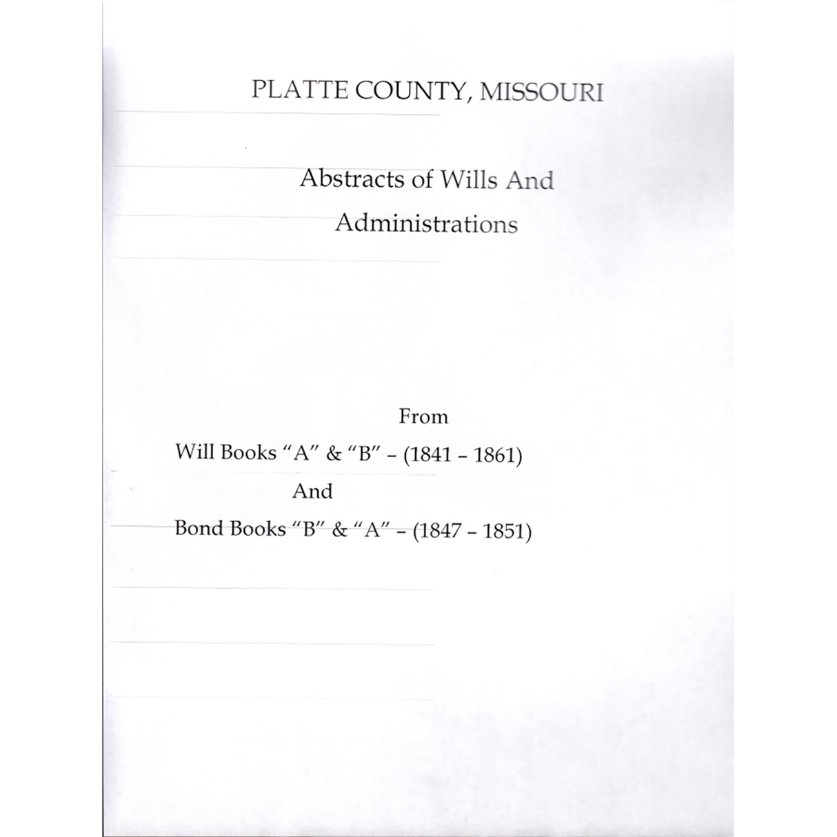 Platte County, Missouri Abstract of Wills and Administrations