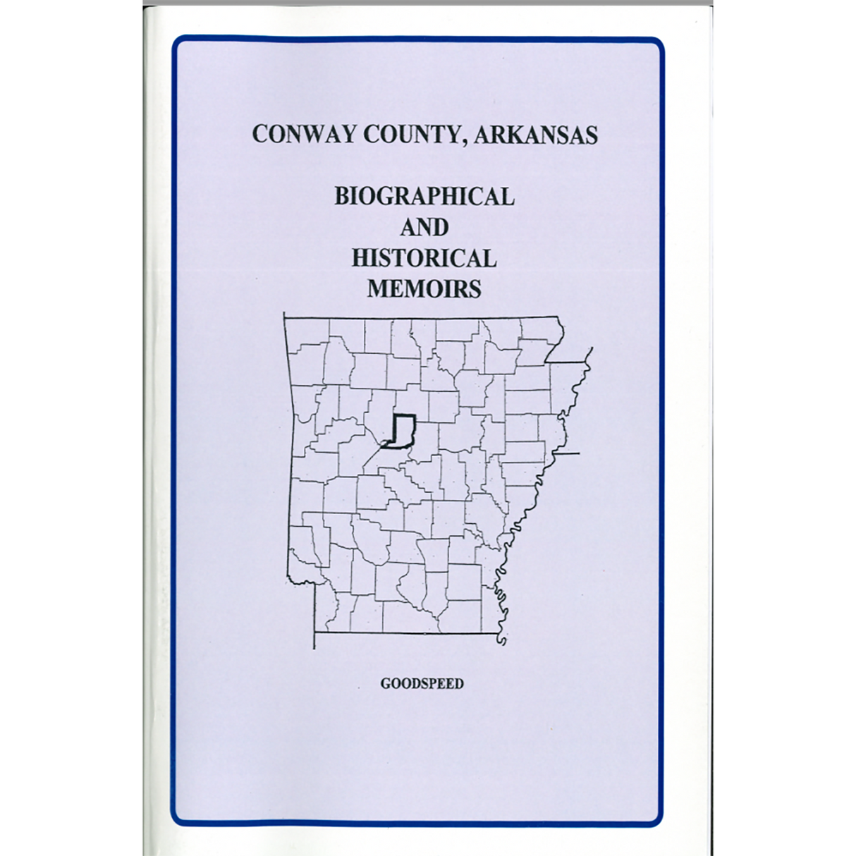 Conway County, Arkansas Biographical and Historical Memoirs
