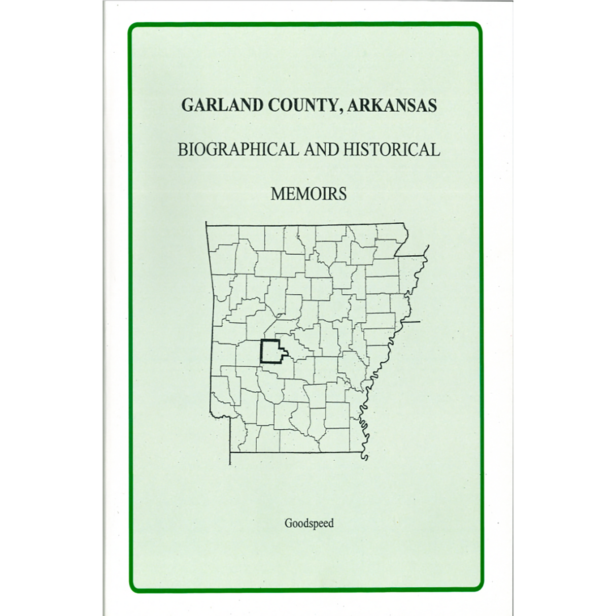Garland County, Arkansas Biographical and Historical Memoirs
