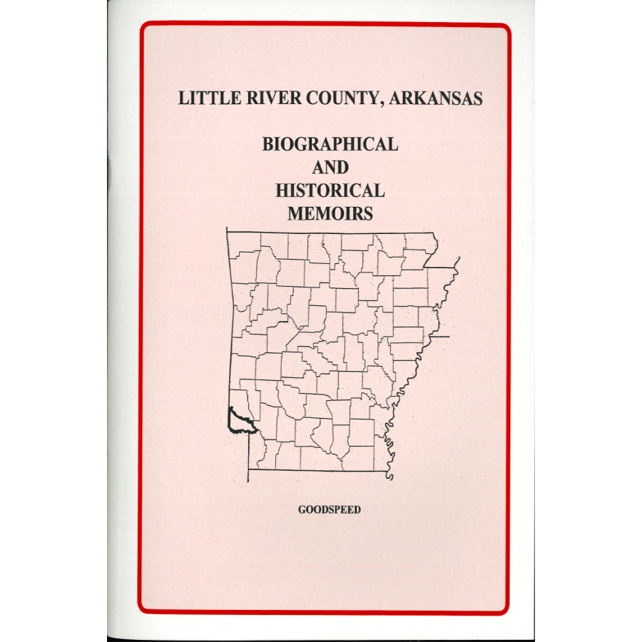 Little River County, Arkansas Biographical and Historical Memoirs
