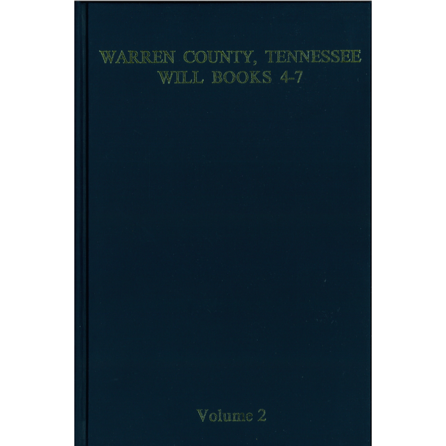 Warren County, Tennessee Will Books 4-7, Volume 2, 1858-1887