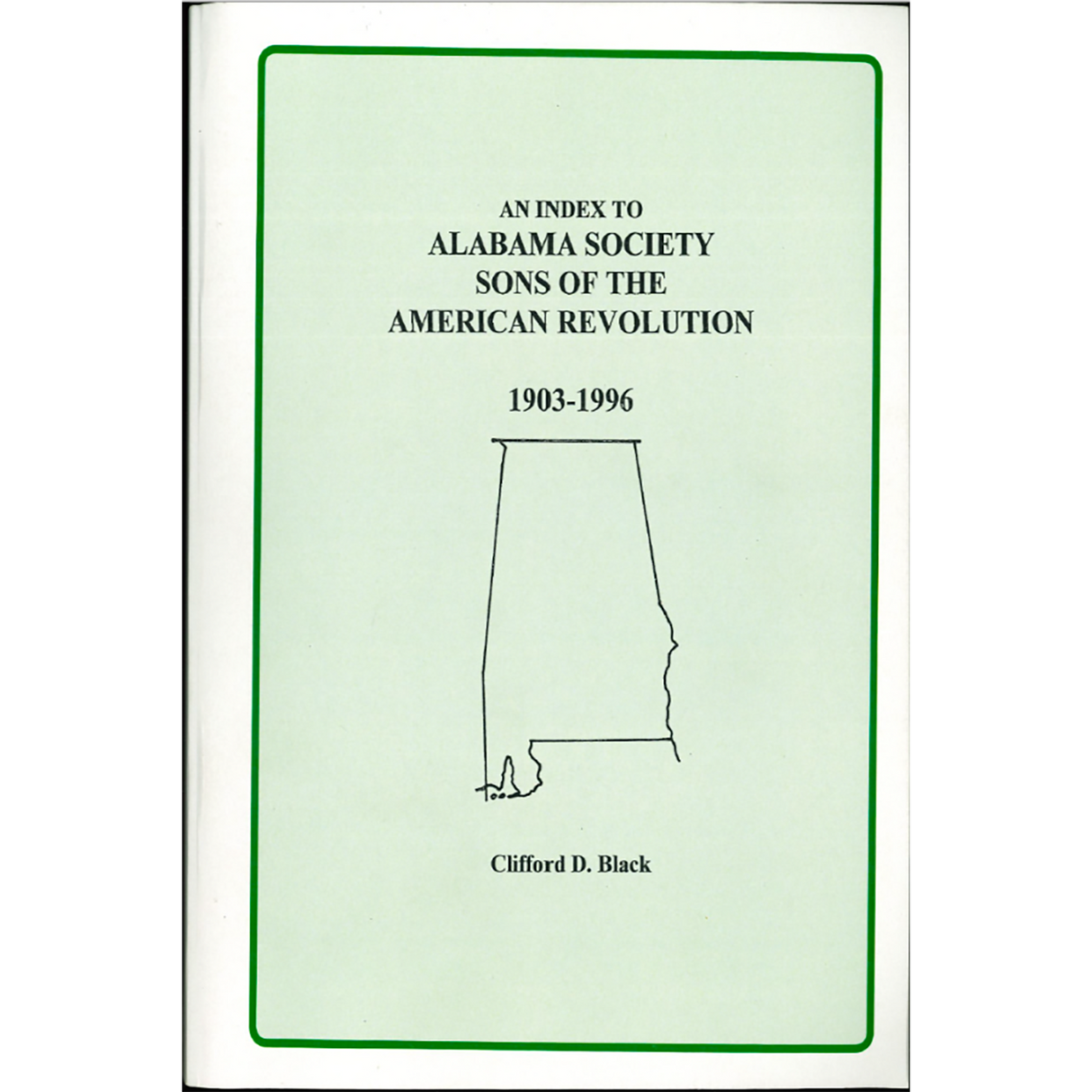 An Index to Alabama Society Sons of the American Revolution 1903-1996