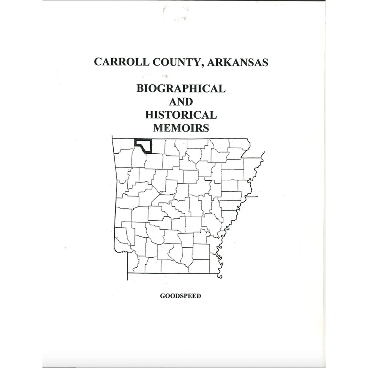 Carroll County, Arkansas History and Biographical Sketches