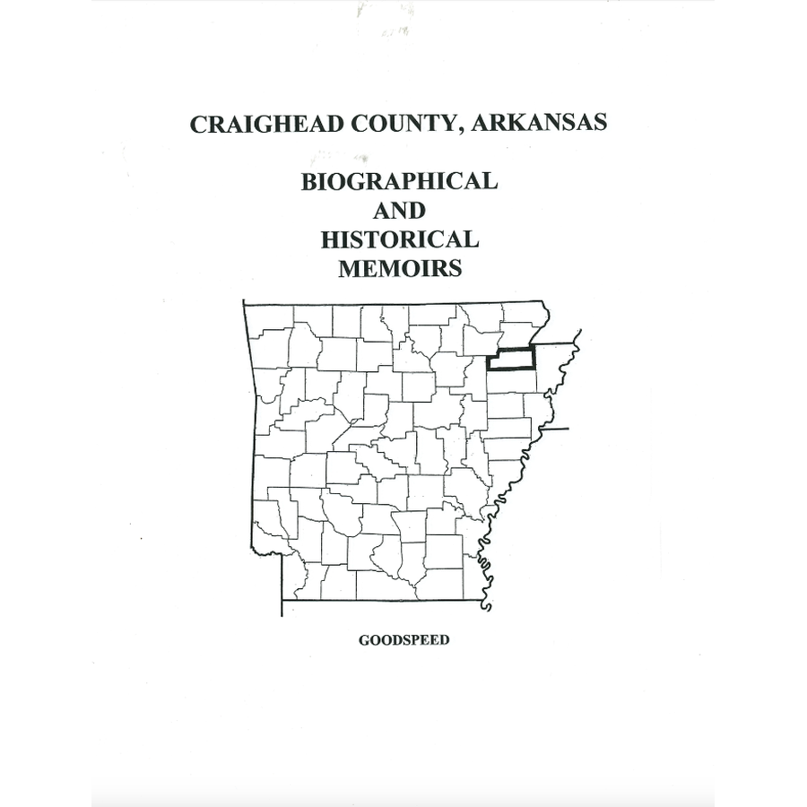 Craighead County, Arkansas Biographical and Historical Memoirs